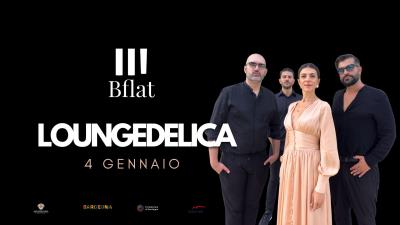 LOUNGEDELICA LIVE BFLAT