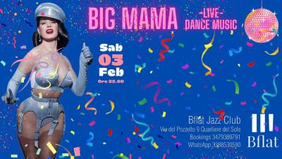 BIG MAMA LIVE BFLAT