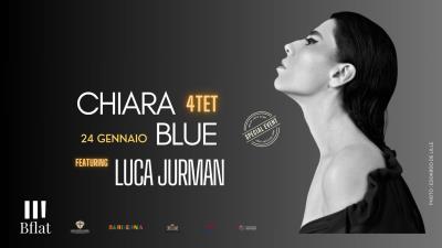 CHIARA BLUE FT LUCA JURMAN ***Special Event***