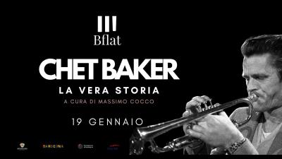 CHET BAKER LA VERA STORIA