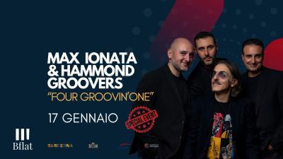 MAX IONATA & HAMMOND GROOVERS FOUR GROOVIN ONE *** Special Event***