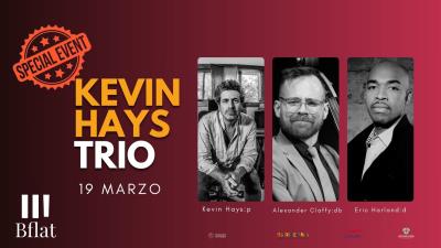 KEVIN HAYS  TRIO ***Special Event***